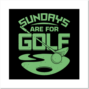 Sundays Are For Golf Posters and Art